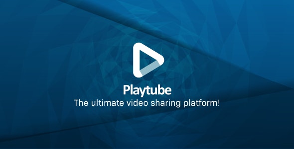 PlayTube 2.2.7 Nulled – The Ultimate PHP Video CMS & Video Sharing Platform