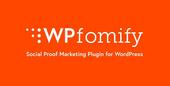 WPfomify 2.2.6 + Addons – Social Proof & Fomo Marketing Plugin