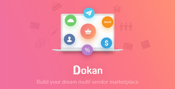 Dokan Pro 3.7.22 + Booking Nulled – Multi Vendor Marketplace Plugin & eCommerce Solution