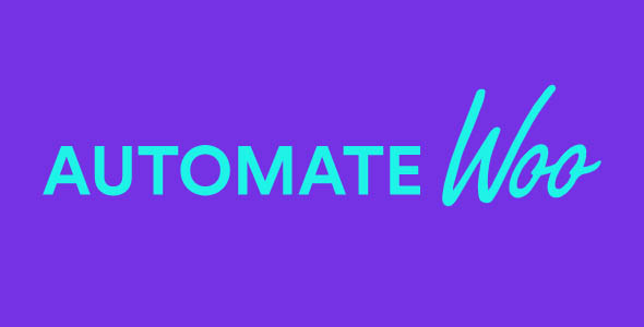 AutomateWoo 5.6.10 Nulled – Marketing Automation for WooCommerce