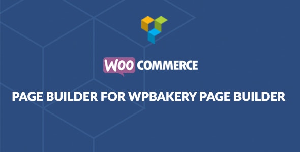 WooCommerce Page Builder For WPBakery 3.4.3.1 Nulled