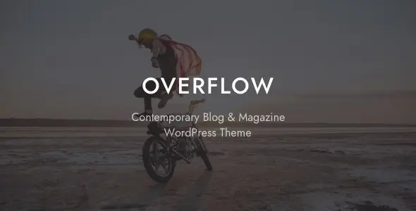 Overflow 1.5.5 – Contemporary Blog & Magazine WordPress Theme