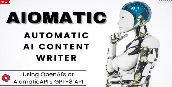 AIomatic 1.2.6 Nulled – Automatic AI Content Writer & Editor, ChatBot & AI Toolkit