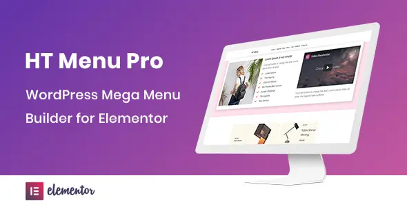 HT Mega Pro 1.6.3 Nulled – WordPress Mega Menu Builder for Elementor